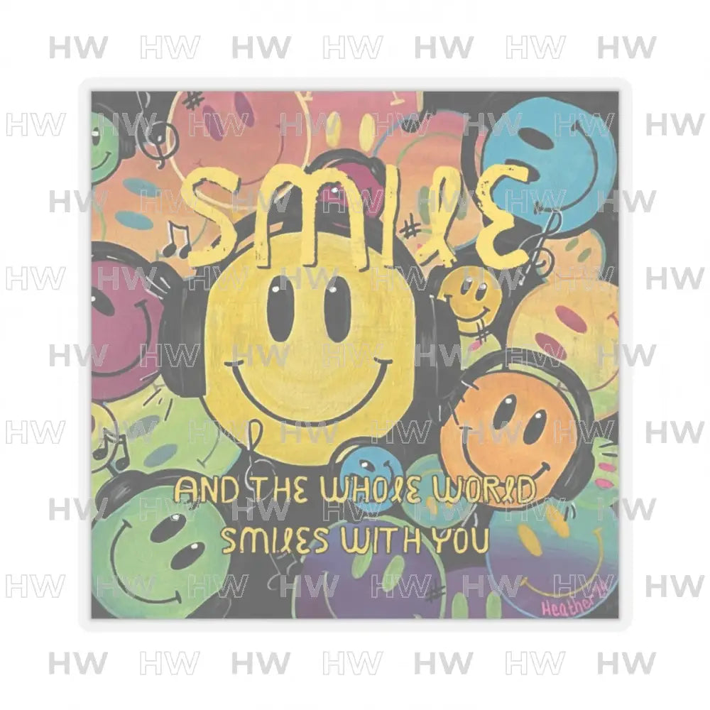 Sticker: Smile and the Whole World Smiles with You Kiss-Cut Stickers - 3’’ × 3’’ / Transparent - Paper products